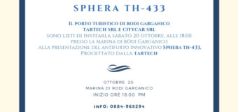 Sabato 20 ottobre alle 11 a Rodi Garganico presentazione di SPHERA TH-433,  il rivoluzionario sistema di antifurto dell’azienda lucerina Tartech